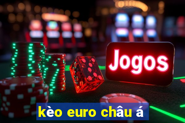 kèo euro châu á