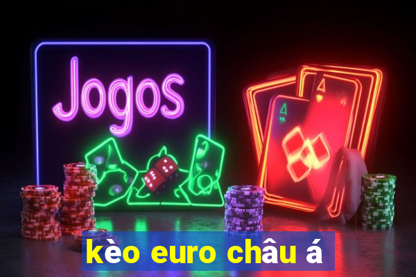 kèo euro châu á