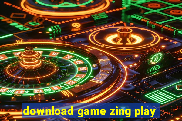 download game zing play