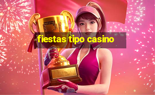 fiestas tipo casino