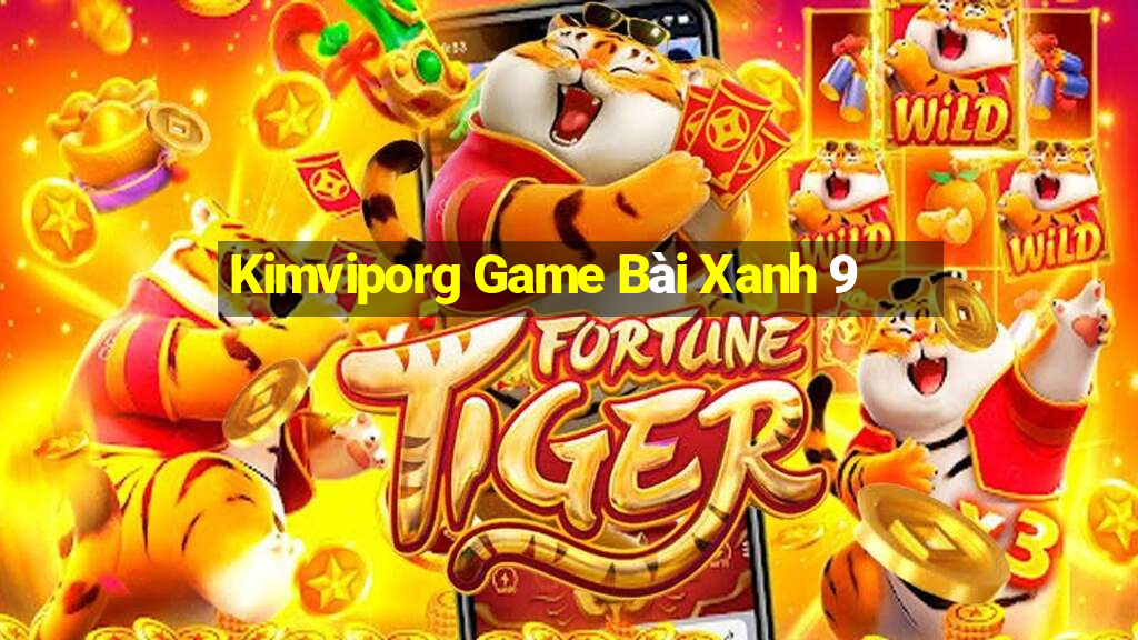 Kimviporg Game Bài Xanh 9