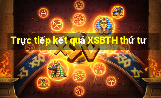 Trực tiếp kết quả XSBTH thứ tư