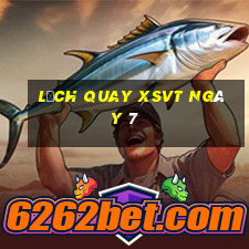 Lịch quay XSVT ngày 7