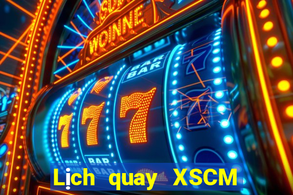 Lịch quay XSCM Chủ Nhật