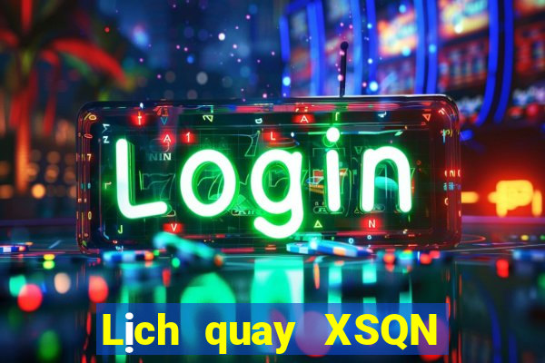 Lịch quay XSQN ngày 1