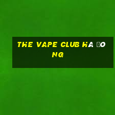 the vape club hà đông