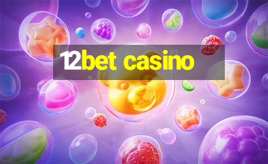 12bet casino