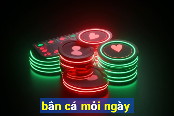 bắn cá mỗi ngày