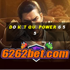 dò kết quả power 6 55