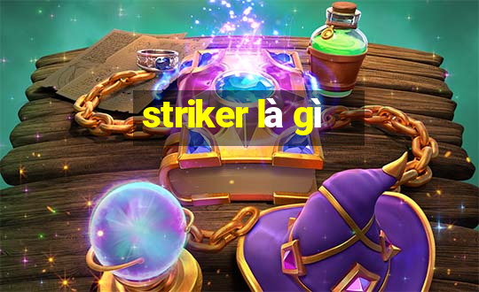 striker là gì