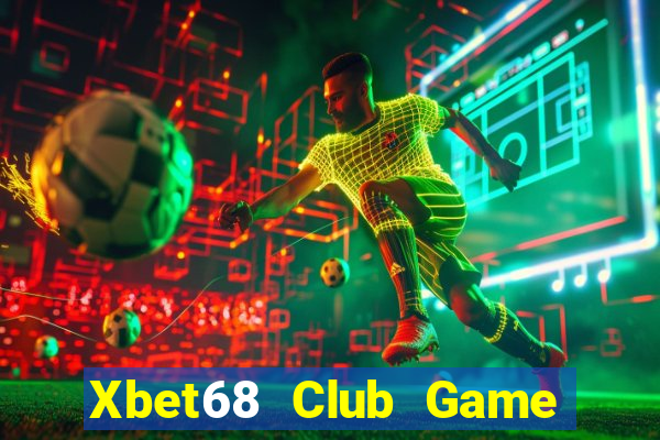 Xbet68 Club Game Bài Uy Tín