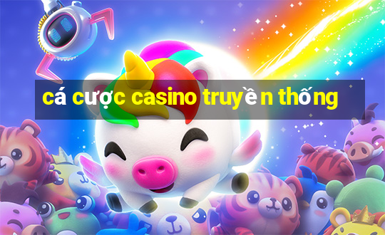 cá cược casino truyền thống