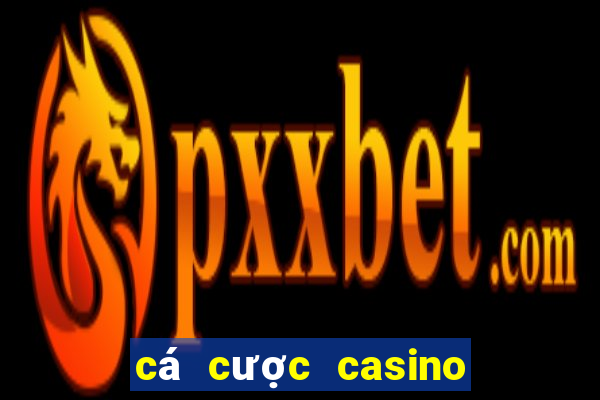 cá cược casino truyền thống