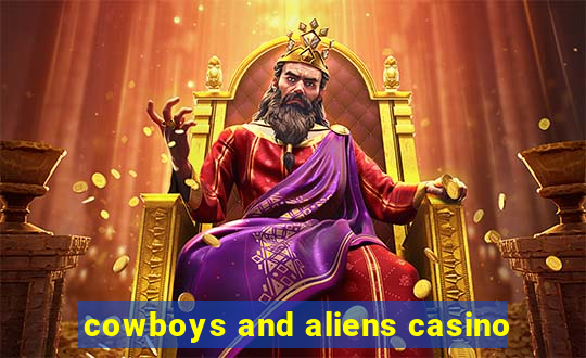 cowboys and aliens casino