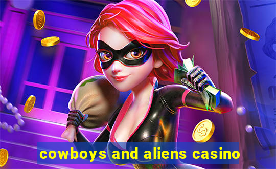 cowboys and aliens casino