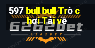 597 bull bull Trò chơi Tải về