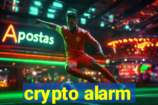 crypto alarm