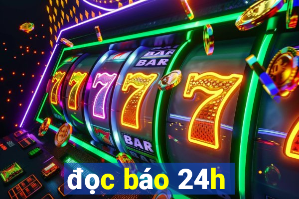 đọc báo 24h