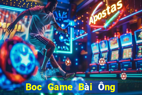 Boc Game Bài Ông Trùm Poker