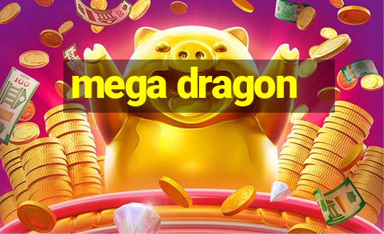 mega dragon