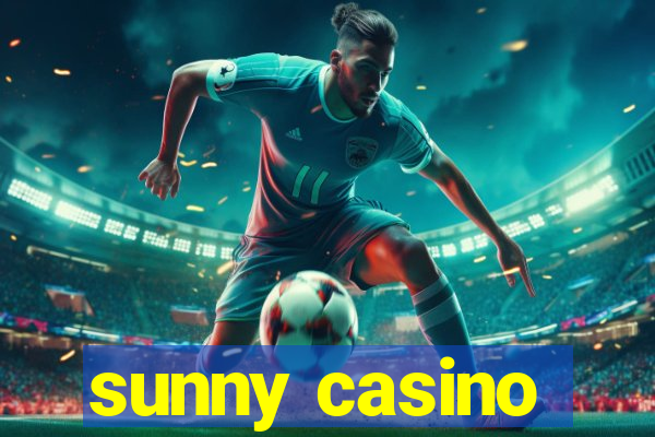 sunny casino