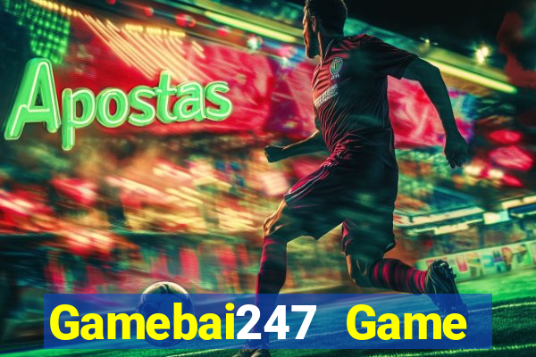 Gamebai247 Game Bài Online Hay