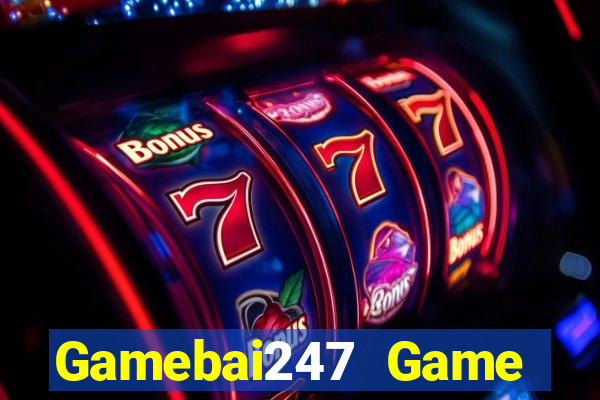 Gamebai247 Game Bài Online Hay