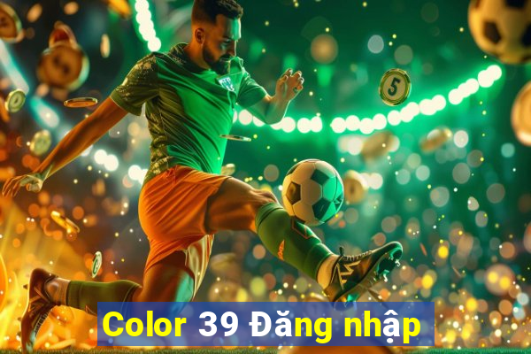 Color 39 Đăng nhập