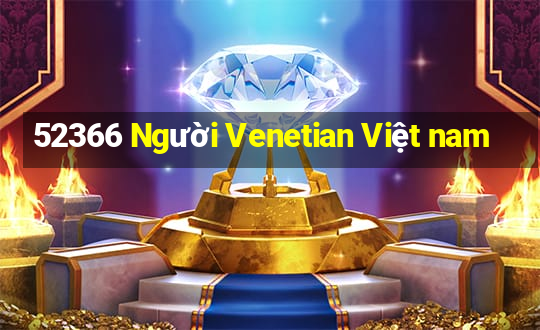 52366 Người Venetian Việt nam