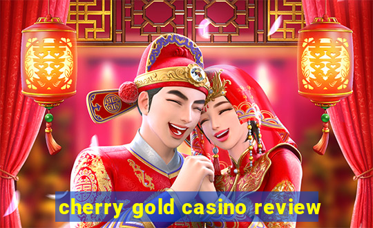 cherry gold casino review