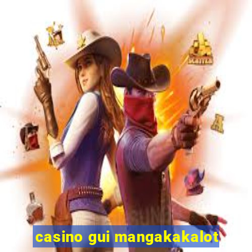 casino gui mangakakalot