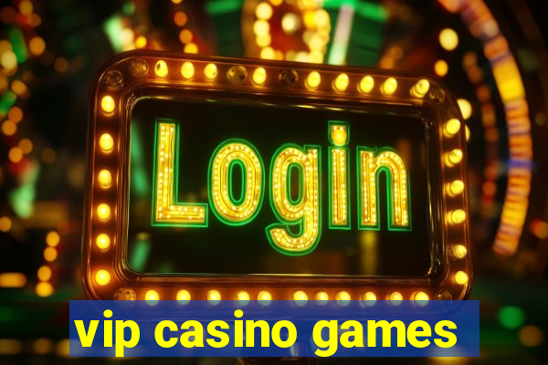 vip casino games