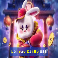 Lối vào Cái Bo 888