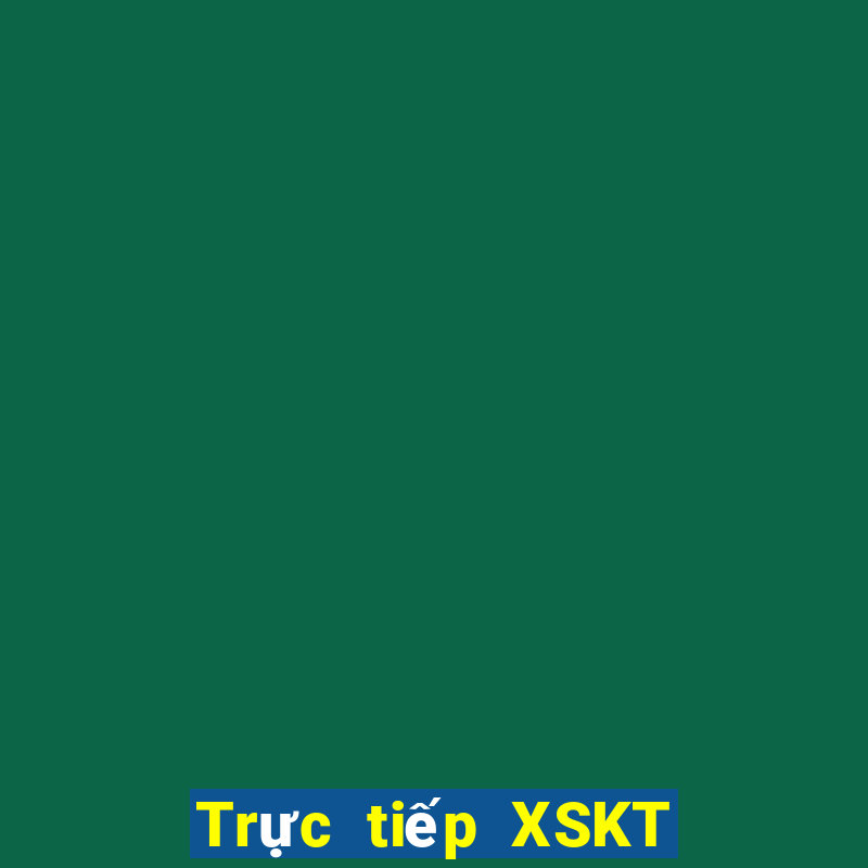 Trực tiếp XSKT ngày 10