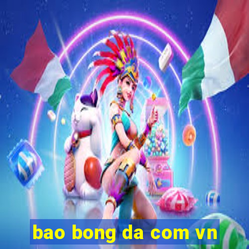 bao bong da com vn