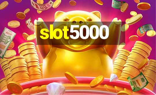 slot5000