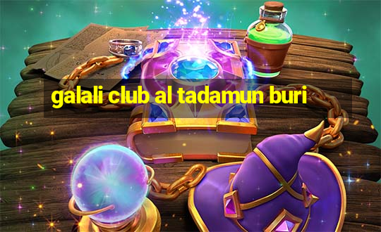 galali club al tadamun buri