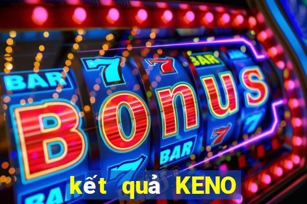 kết quả KENO ngày 5