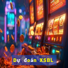 Dự đoán XSBL ngày thứ sáu