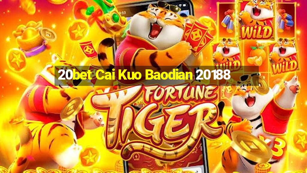 20bet Cai Kuo Baodian 20188