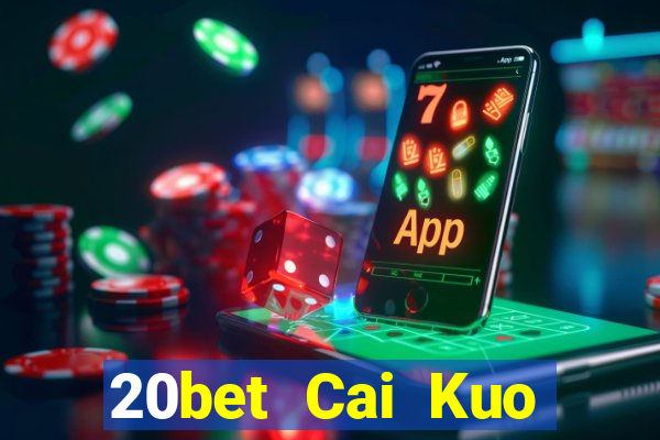 20bet Cai Kuo Baodian 20188