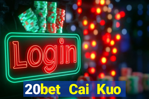 20bet Cai Kuo Baodian 20188