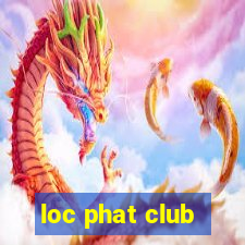 loc phat club