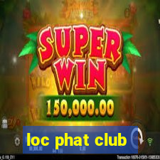 loc phat club