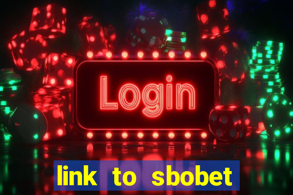 link to sbobet không bị chặn