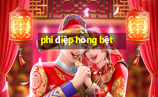 phi điệp hồng bệt