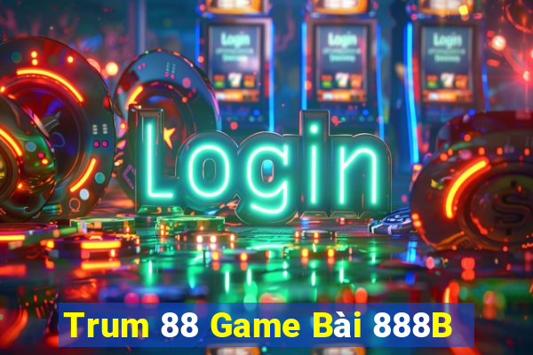 Trum 88 Game Bài 888B