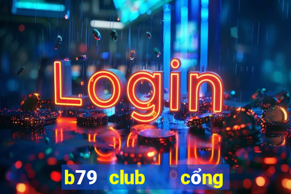 b79 club   cổng game quốc tế