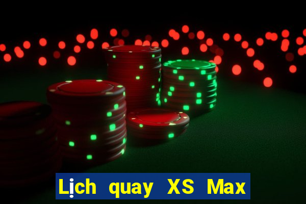 Lịch quay XS Max 4D thứ hai