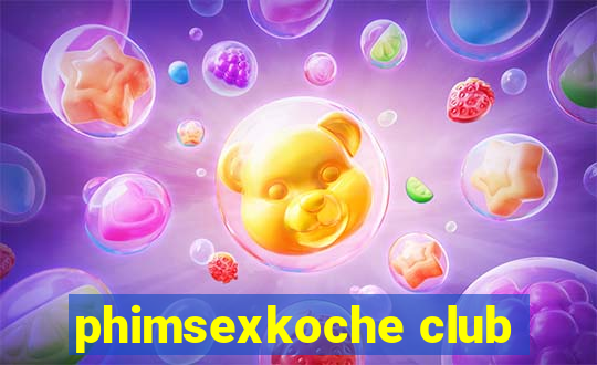 phimsexkoche club